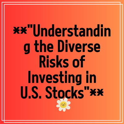 “Understanding the Diverse Risks of Investing in U.S. Stocks”